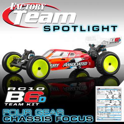 Four Gear Chassis Focus, RC10B6D